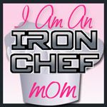 I Am An Iron Chef Mom
