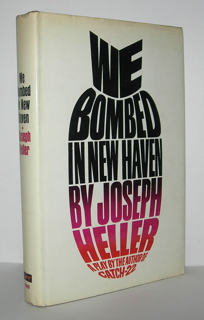heller s we bombed in new haven In 1967, heller wrote a play called we bombed in new haven he completed the play in only six weeks heller's follow-up novel, something happened. heller s we bombed in new haven In 1967, heller wrote a play called we bombed in new haven he completed the play in only six weeks heller's follow-up novel, something happened.
