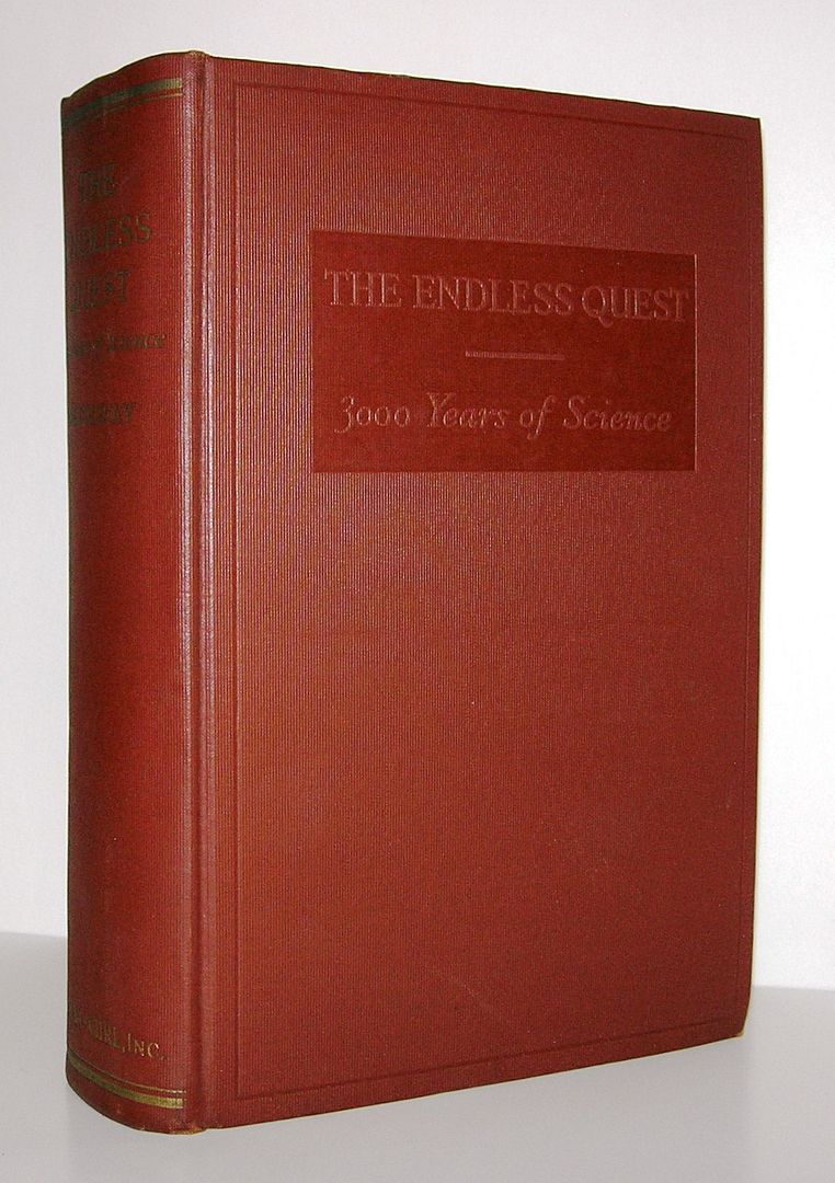 THE ENDLESS QUEST Three Thousand Years of Science, Westaway, F. W. THE ENDLESS QUEST Three Thousand Years of Science, Westaway, F. W.