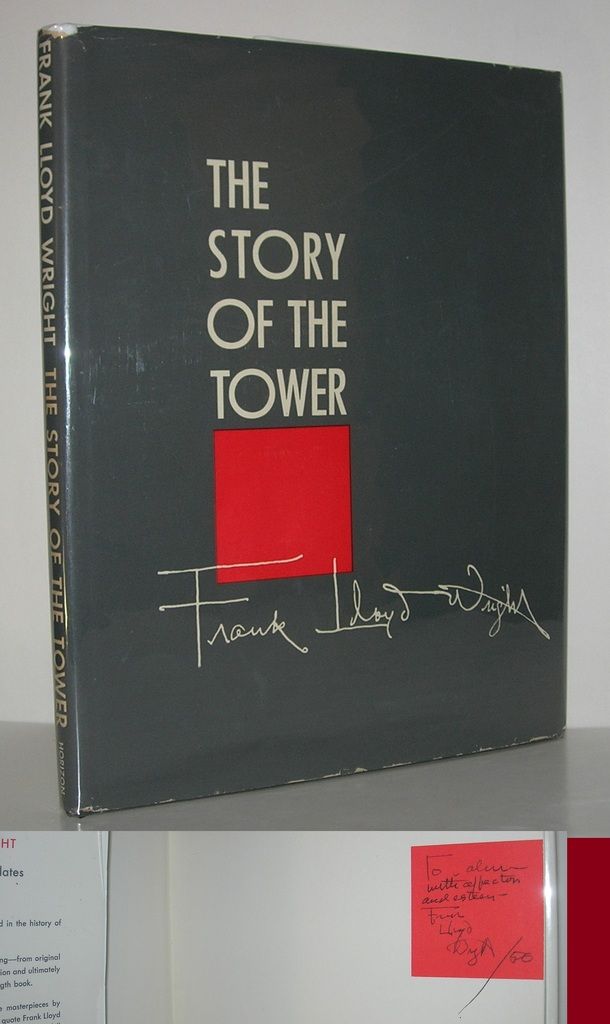 THE STORY OF THE TOWER, Wright, Frank Lloyd THE STORY OF THE TOWER, Wright, Frank Lloyd