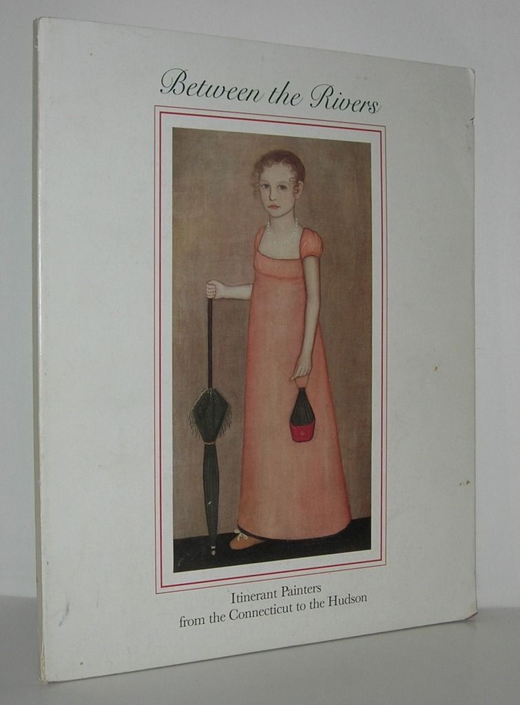 BETWEEN THE RIVERS Itinerant Painters from the Connecticut to the Hudson, Heslip, Colleen Cowles BETWEEN THE RIVERS Itinerant Painters from the Connecticut to the Hudson, Heslip, Colleen Cowles
