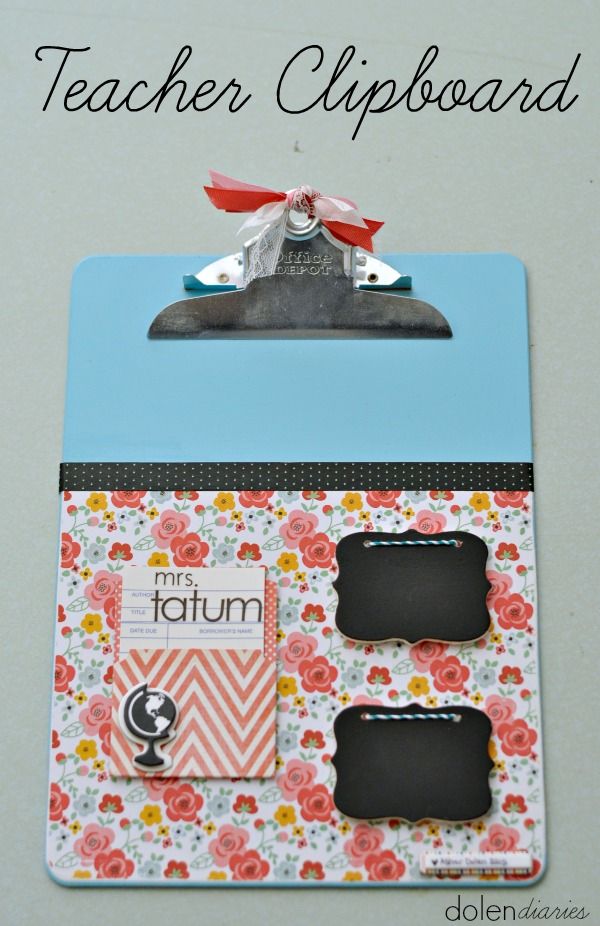 Teacher Clipboard: an adorable gift for teacher appreciation! {Dolen Diaries for The Crafting Chicks}